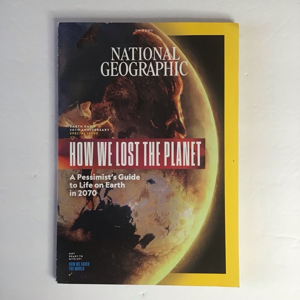 2020 National Geographic Magazine  Dual Issue - How We Lost the Planet”